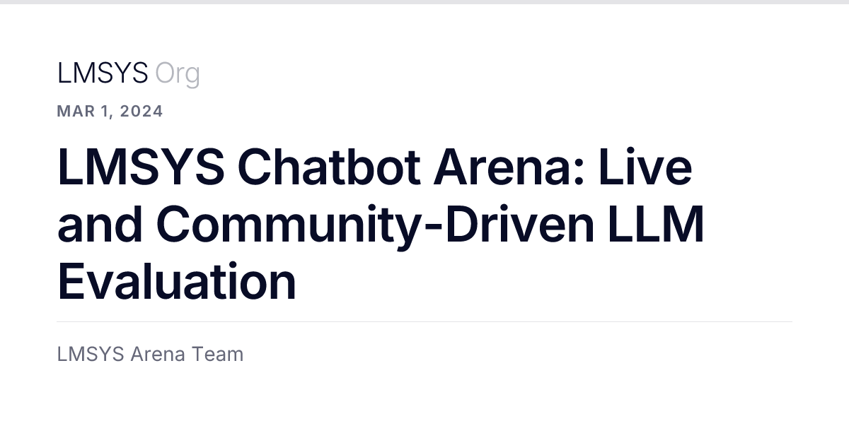 LMSYS Chatbot Arena: Live and Community-Driven LLM Evaluation - LMSYS Org