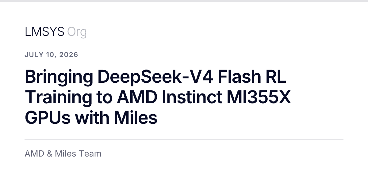 Bringing DeepSeek-V4 Flash RL Training to AMD Instinct MI355X GPUs with Miles