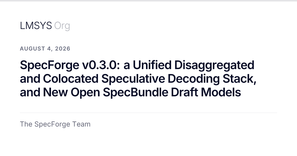 SpecForge v0.3.0: a Unified Disaggregated and Colocated Speculative Decoding Stack, and New Open SpecBundle Draft Models
