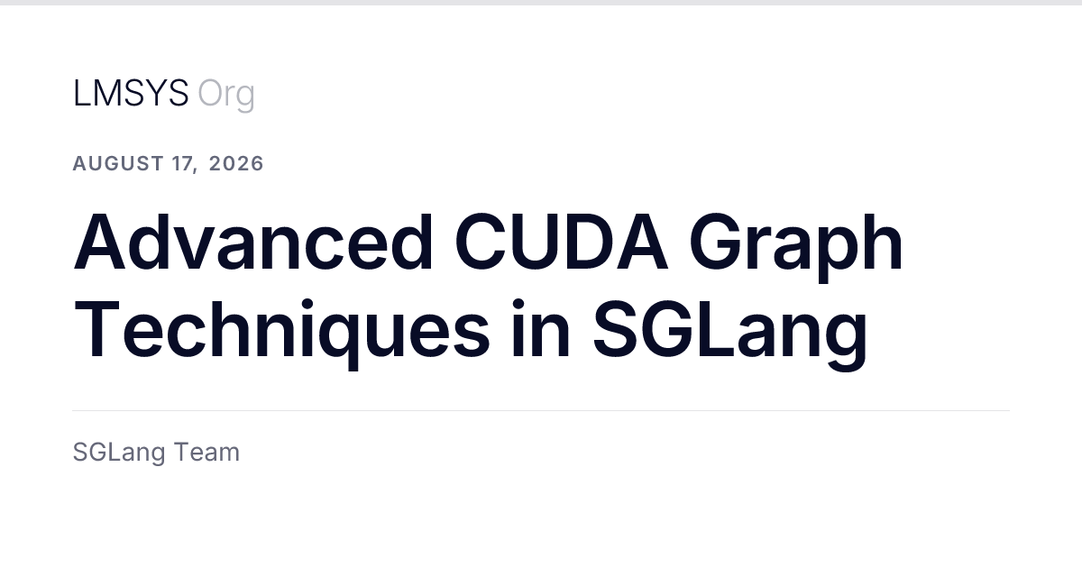 Advanced CUDA Graph Techniques in Inference