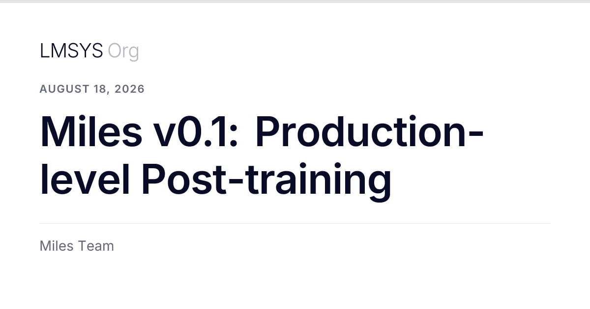 Miles v0.1: Production-level Post-training