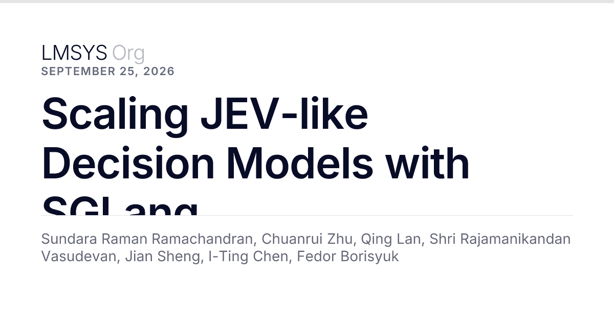 Scaling JEV-like Decision Models with SGLang